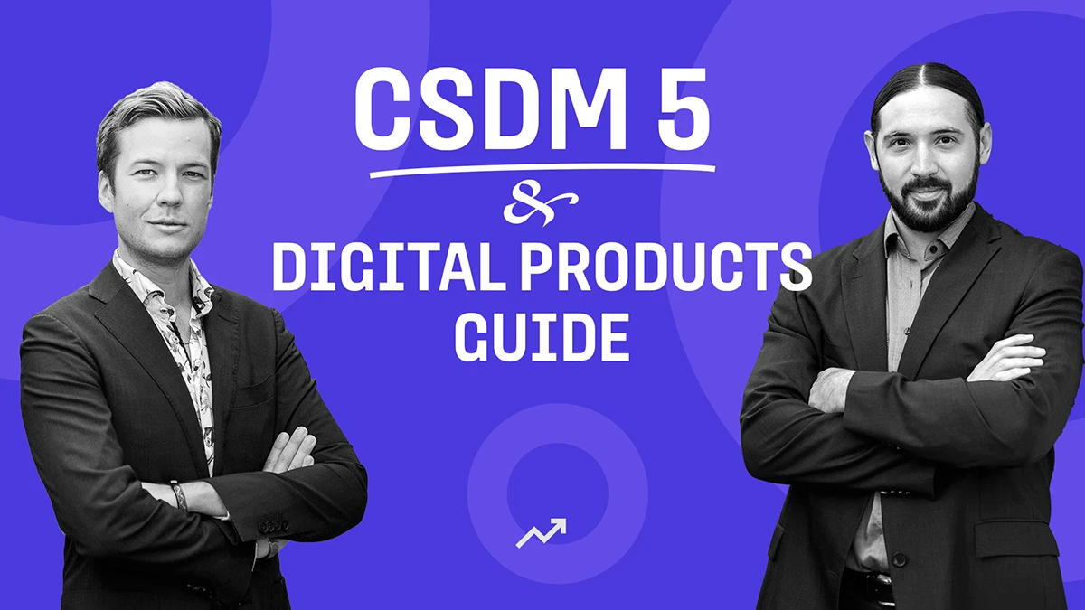 The Ultimate CSDM 5.0 Guide to Digital Products – Einar & Partners Research